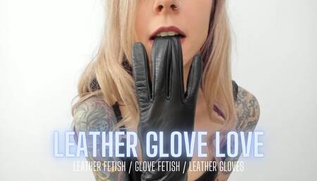 Leather Glove Love