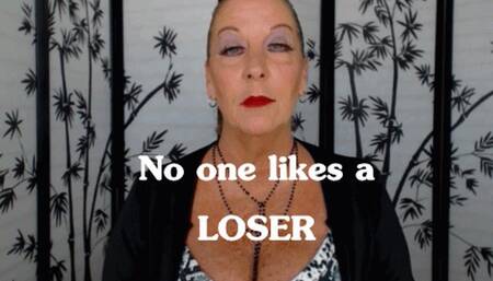 No One Likes a LOSER (MOV)