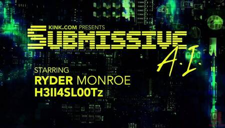 Submissive A.I. - Sexy Ryder Monroe is Punished by Cynical Scientist