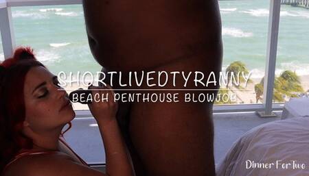 ShortLivedTyranny Beach Penthouse Blowjob