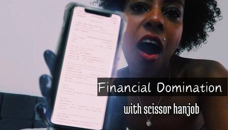 Financial domination with scissor handjob!