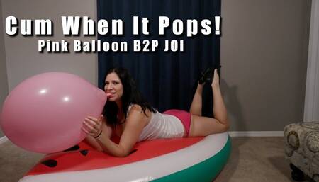 Cum When It Pops Pink Balloon B2P JOI Watermelon Inflatable - Kylie Jacobs - WMV 1080p HD