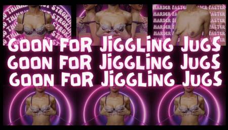 Goon For Jiggling Jugs: SFX TIT JIGGLING JERK OFF ENCOURAGEMENT IN 1080