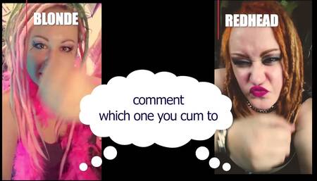 Comment Which One Made You Cum Blonde or Redhead Straight Version.
