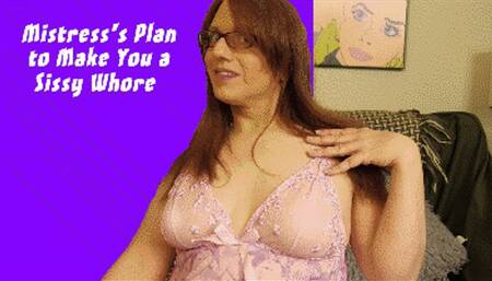 Mistress's Plan to Make You a Sissy Whore