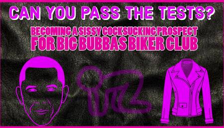 Becoming a Sissy Cocksucking Prospect for Big Bubbas Biker Club Take the Tests