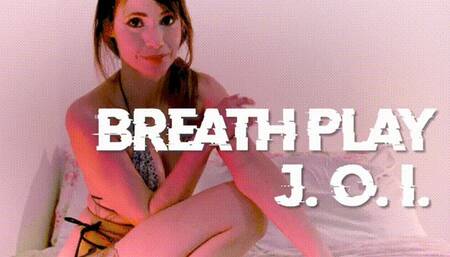 Breath Play JOI