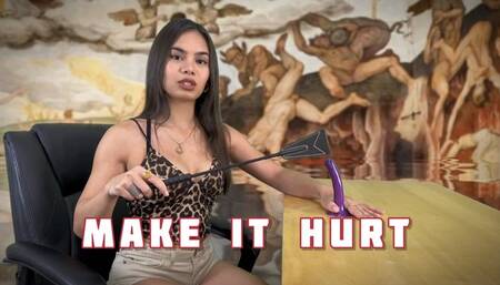 Make it Hurt