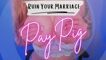 Ruin Your Marriage PayPig - Jessica Dynamic