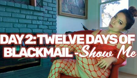 Day 2: Twelve Days Of Blackmail - Show Me blackmailable blackmail defined online extortion bmail Fear Fetish MzKim Asian Dominatrix Mistress Kim Taboo Femdom Female Domination Masturbation Instruction