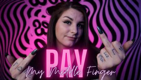 Pay My Middle Finger - HD