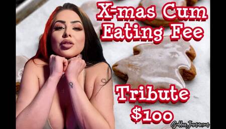 Xmas Cum Eating fee