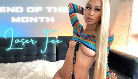 End Of The Month Loser Fee