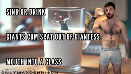 Sink or drink giants cum spat out of giantess mouth into a glass