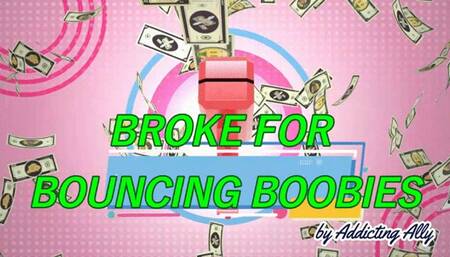 Broke For Bouncing Boobies