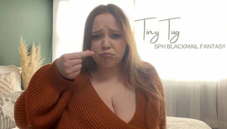 TINY TUG: SPH BLACKMAIL-FANTASY