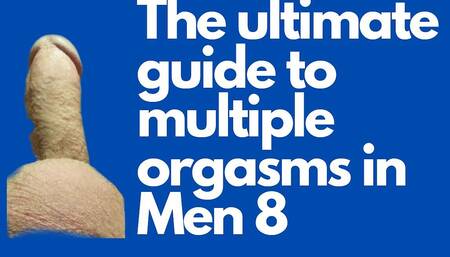 Lesson 8. Day 8. Having Six Multiple Orgasms for You