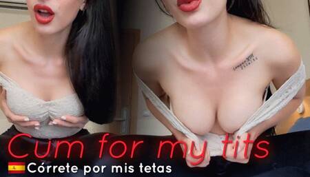 Cum for my tits