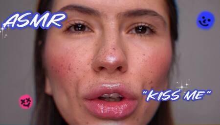 ASMR kiss me