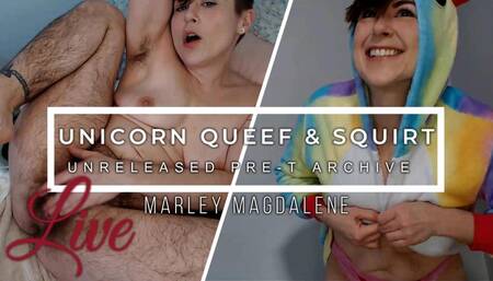 Unicorn Queef And Squirt Unreleased Pre T Live