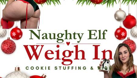 Naughty Elf Weigh In