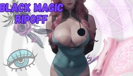 Black Magic Rip-Off