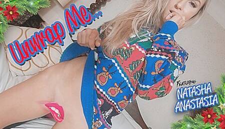 Natasha Anastasia - Unwrap Me