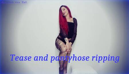 Tease and pantyhose ripping