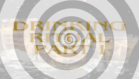 Drinking Ritual Part I