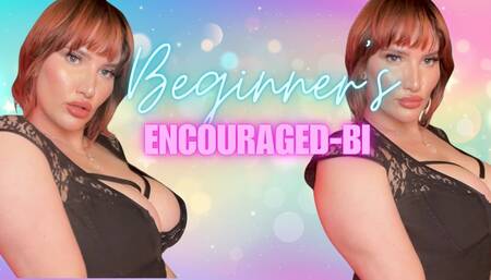 Beginner's Encouraged-Bi