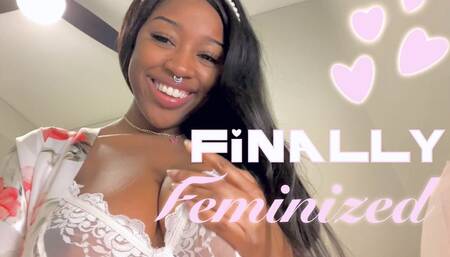 Finally Feminized (Custom)