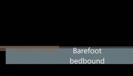 Barefoot bedbound