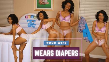 Your Wife Wears Diapers