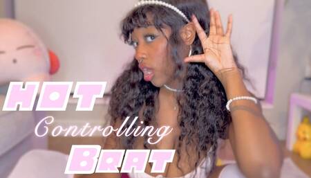 Hot Controlling Brat