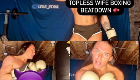 Wife Boxing Beatdown: Topless! Punching Bag, Female Boxer, Boxing Gloves, Muscular Strong Women, MMA, Homewrecker Trash Talk, Femdom