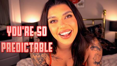 You're So Predictable