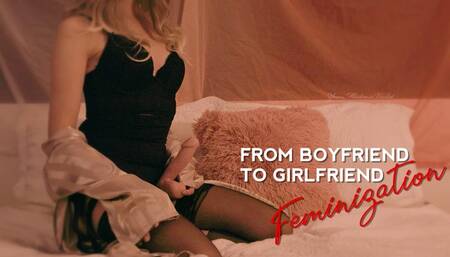 From Boyfriend to Girlfriend: Feminization