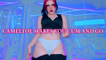 Cameltoe Makes You Cum and Go