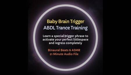 Baby Brain Trigger ABDL Trance Diaper Training - Activate Your Perfect Little Space
