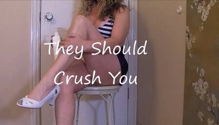 THEY SHOULD CRUSH YOU wmv