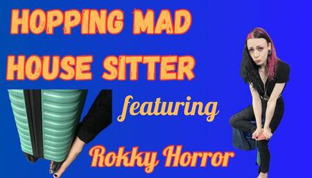 Hopping Mad House Sitter