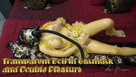 Transparent Doll in Gasmask and Double Pleasure