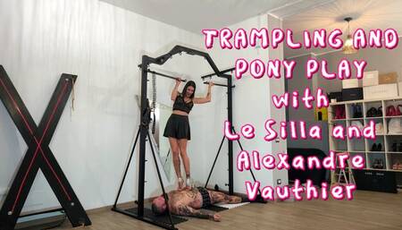 Trampling and pony play with Le Silla and Alexandre Vauthier