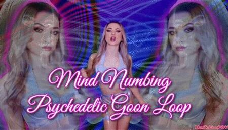 Mind Numbing Psychedelic Goon Loop, Turn Your Brain To Mush