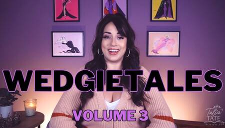 Wedgietales Volume Three
