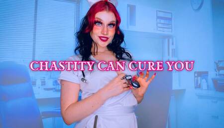 Chastity Can Cure You