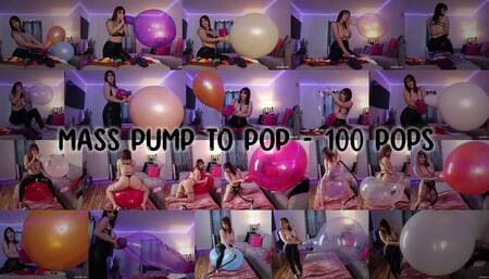 Mass Pump to Pop - 100 Pops