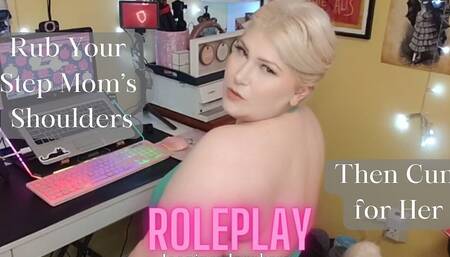 Rub Your Stepmom's Shoulders and Cum for Her