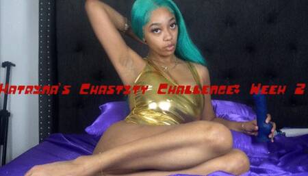 Goddess Katrina’s Chastity Challenge Week