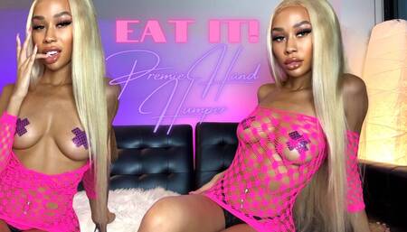 Eat It! Premie Hand Humper